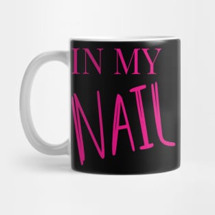 In My Nail Artist Era , Cool Manicurist, Nail Artist Design Mug